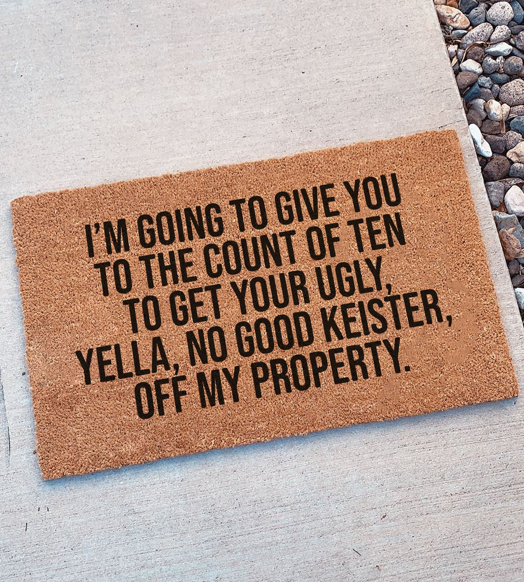 I'm going to give you to the count of ten | Doormat
