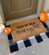 Load image into Gallery viewer, Trick or treat smell my feet  Doormat