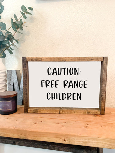 Caution: free range children