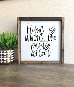 Home is where the pants aren't | Framed wood sign