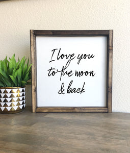 I love you to the moon and back | Framed wood sign