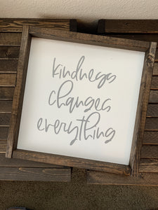 Kindness changes everything | Framed wood sign