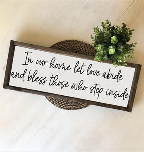 In our home let love abide | Framed wood sign