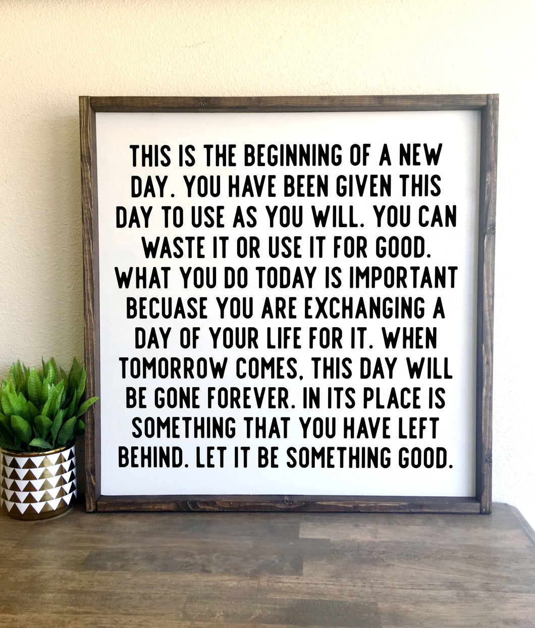 This is the beginning of a new day | Framed wood sign